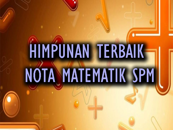 Himpunan Terbaik Nota Matematik SPM - TRAVULA