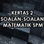 KERTAS 2 SOALAN-SOALAN MATEMATIK SPM