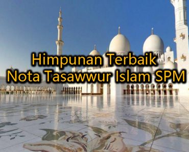 Himpunan Terbaik Nota Tasawwur Islam SPM