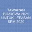 TAWARAN BIASISWA 2021 UNTUK LEPASAN SPM 2020