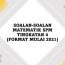 SOALAN-SOALAN MATEMATIK SPM TINGKATAN 4 (FORMAT MULAI 2021)